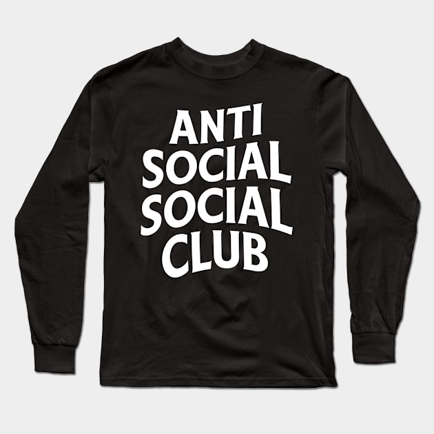 Anti Social Long Sleeve T-Shirt by Andreeastore  